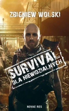 Survival dla niewidzialnych - Zbigniew Wolski