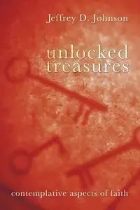 Unlocked Treasures - Johnson Jeffrey D.