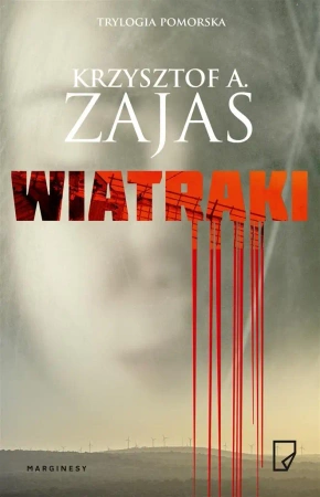 Wiatraki - Krzysztof A. Zajas, Karolina Macios, Piotr Zdanow