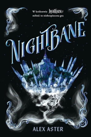 Lightlark T.2 Nightbane - Alex Aster, Zuzanna Byczek