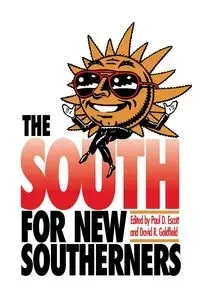 The South for New Southerners - Escott Paul D.