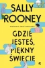 Gdzie jesteś, piękny świecie - Sally Rooney - 2023