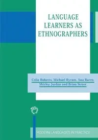 Language Learners as Ethnographers - Celia Roberts