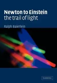 Newton to Einstein - Ralph Baierlein