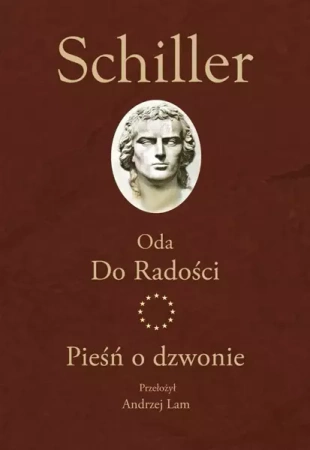 Oda Do Radości. Pieśń o dzwonie - Fryderyk Schiller