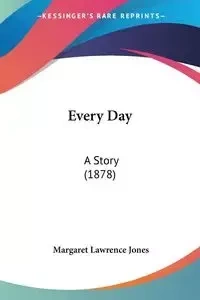 Every Day - Margaret Lawrence Jones