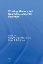 Working Memory and Neurodevelopmental Disorders - Alloway Tracy Packiam