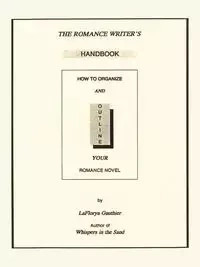The Romance Writer's Handbook - Gauthier LaFlorya