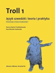 Troll 1. Język szwedzki: teoria i praktyka PP - Ewa Hanna Mrozek-Sadowska Dymel-Trzebiatowska