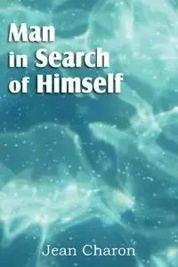 Man in Search of Himself - Jean Charon