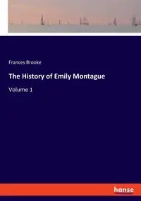 The History of Emily Montague - Brooke Frances