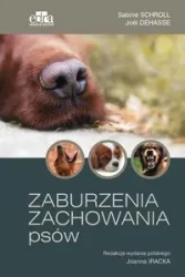 Zaburzenia zachowania psów - Schroll S., Dehasse J.