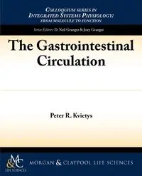 The Gastrointestinal Circulation - Peter Kvietys