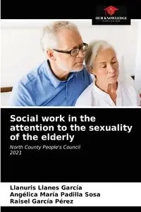 Social work in the attention to the sexuality of the elderly - Llanes García LLanuris