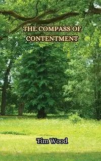 The Compass of Contentment - Tim Wood