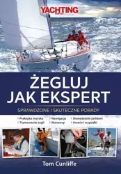 Żegluj jak ekspert. Sprawdzone i skuteczne porady (wyd. 2025) - Tom Cunliffe