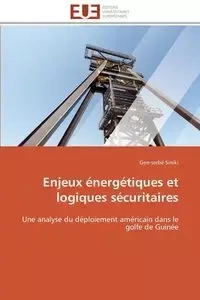Enjeux énergétiques et logiques sécuritaires - SINIKI-G