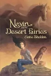 Nevin and the Desert Fairies - Sheldon Eloise