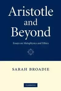 Aristotle and Beyond - Sarah Broadie