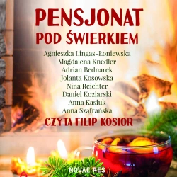 audiobook Pensjonat pod świerkiem - Agnieszka Lingas-Łoniewska, Magdalena Knedler, Adrian Bednarek, Jolanta Kosowska, Nina Reichter, Daniel Koziarski, Anna Kasiuk, Anna Szafrańska