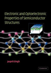 Electronic and Optoelectronic Properties of Semiconductor Structures - Singh Jasprit