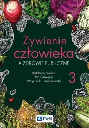 Żywienie człowieka a zdrowie publiczne T.3 - Jan Gawęcki