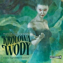 audiobook Królowa wody - Marcin Szczygielski