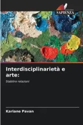 Interdisciplinarietà e arte - Pavan Kariane