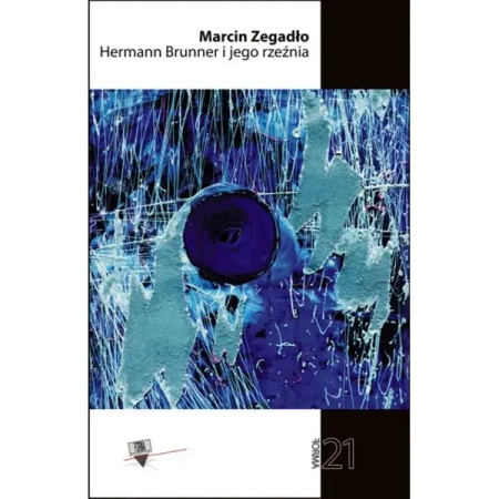 Hermann Brunner i jego rzeźnia - Marcin Zegadło