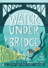 Water Under the Bridge (Loads of Other Stuff Too) - Barry Don