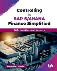 Controlling in SAP S/4HANA Finance Simplified - Veeriah Narayanan