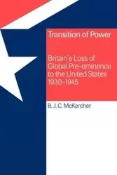 Transition of Power - McKercher B. J. C.