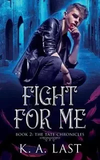 Fight For Me - Last K. A.