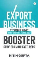 Export Business Booster Guide for Manufacturers - Gupta Nitin