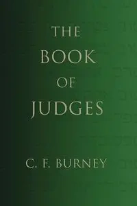 The Book of Judges - Burney C. F.