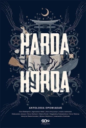 eBook Harda Horda. Antologia opowiadań - Ewa Białołęcka, Agnieszka Hałas, Anna Hrycyszyn, Aneta Jadowska, Marta Kisiel, Anna Kańtoch epub mobi