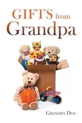 Gifts from Grandpa - Doc Grandpa
