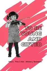 To Be Young and Gifted - Klein Pnina S.