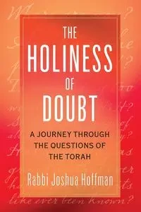 The Holiness of Doubt - Joshua Hoffman
