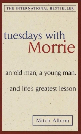 Tuesdays with Morrie - Mitch Albom