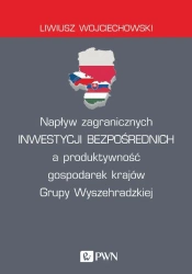 Napływ zagranicznych inwestycji bezpośrednich... - Liwiusz Wojciechowski