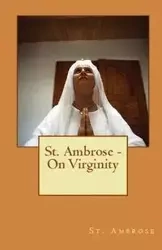 On Virginity - Ambrose St.
