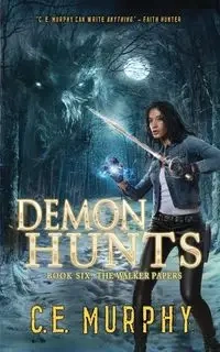 Demon Hunts - Murphy C. E.