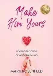 Make Him Yours - Mark Rosenfeld