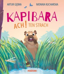 Kapibara. Ach! Ten strach - Artur Gębka