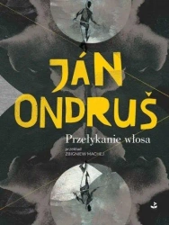 Przełykanie włosa - Jan Ondrus