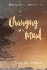 Changing your Mind - Victor A. Copan
