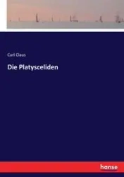 Die Platysceliden - Carl Claus