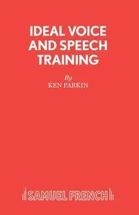 Ideal Voice and Speech Training - Ken Parkin