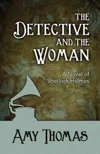 The Detective and the Woman - Thomas Amy